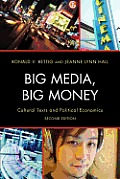 Big Media, Big Money: Cultural Texts and Political Economics, 2nd Edition