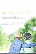 Defying Dementia: Understanding and Preventing Alzheimer's and Related Disorders