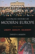 Concise History Of Modern Europe Liberty Equality Solidarity