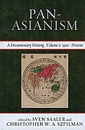 Pan-Asianism: A Documentary History, 1920-Present
