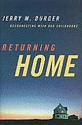 Returning Home: Reconnecting with Our Childhoods
