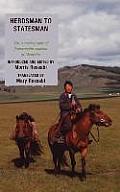 Herdsman to Statesman: The Autobiography of Jamsrangiin Sambuu of Mongolia