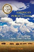 Americas Public Lands From Yellowstone To Smokey Bear & Beyond