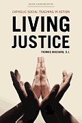 Living Justice Catholic Social Teaching In Action