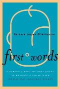 First Words: A Parent's Step-by-Step Guide to Helping a Child with Speech and Language Delays