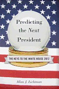 Predicting The Next President The Keys To The White House