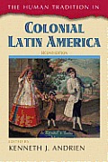The Human Tradition in Colonial Latin America, Second Edition