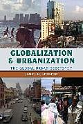 Globalization and Urbanization: The Global Urban Ecosystem