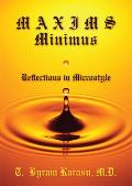 Maxims Minimus Reflections in Microstyle