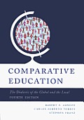 Comparative Education The Dialectic of the Global & the Local