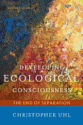 Developing Ecological Consciousness The End of Separation