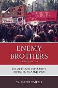 Enemy Brothers: Socialists and Communists in France, Italy, and Spain, Updated Edition