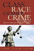Class Race Gender & Crime The Social Realities Of Justice In America