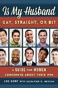 Is My Husband Gay Straight or Bi A Guide for Women Concerned about Their Men
