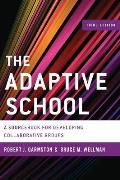 The Adaptive School: A Sourcebook for Developing Collaborative Groups, 3rd Edition