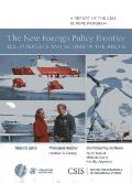 The New Foreign Policy Frontier: U.S. Interests and Actors in the Arctic