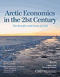 Arctic Economics in the 21st Century: The Benefits and Costs of Cold