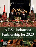 A U.S.-Indonesia Partnership for 2020: Recommendations for Forging a 21st Century Relationship