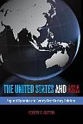 United States & Asia Regional Dynamics & Twenty First Century Relations