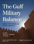 The Gulf Military Balance: The Missile and Nuclear Dimensions