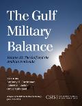 The Gulf Military Balance: The Gulf and the Arabian Peninsula