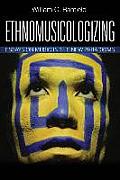 Ethnomusicologizing Essays On Music In The New Paradigms