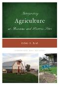 Interpreting Agriculture at Museums and Historic Sites