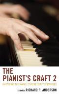 The Pianist's Craft 2: Mastering the Works of More Great Composers