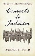 Converts to Judaism: Stories from Biblical Times to Today