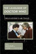 The Language of Doctor Who: From Shakespeare to Alien Tongues