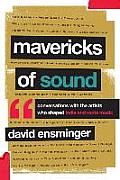 Mavericks of Sound: Conversations with Artists Who Shaped Indie and Roots Music