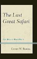 The Last Great Safari: East Africa in World War I