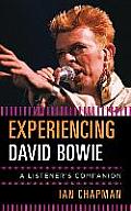 Experiencing David Bowie: A Listener's Companion