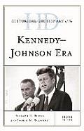 Historical Dictionary of the Kennedy-Johnson Era, Second Edition