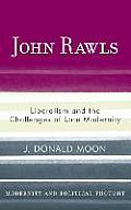 John Rawls: Liberalism and the Challenges of Late Modernity