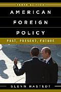 American Foreign Policy: Past, Present, and Future