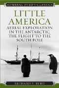 Little America: Aerial Exploration in the Antarctic, The Flight to the South Pole