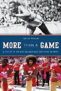 More Than a Game: A History of the African American Experience in Sport