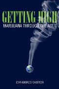 Getting High Marijuana Through The Ages