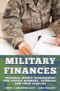 Military Finances: Personal Money Management for Service Members, Veterans, and Their Families
