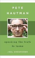 Pete Hautman: Speaking the Truth to Teens