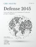 Defense 2045: Assessing the Future Security Environment and Implications for Defense Policymakers