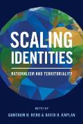 Scaling Identities: Nationalism and Territoriality