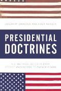 Presidential Doctrines U S National Security From George Washington To Barack Obama