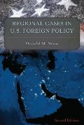 Regional Cases In U S Foreign Policy