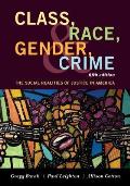 Class, Race, Gender, and Crime: The Social Realities of Justice in America, Fifth Edition