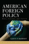 American Foreign Policy Past Present & Future