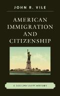 American Immigration and Citizenship: A Documentary History