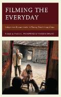 Filming the Everyday: Independent Documentaries in Twenty-First-Century China