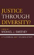 Justice Through Diversity?: A Philosophical and Theological Debate